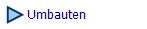  Umbauten